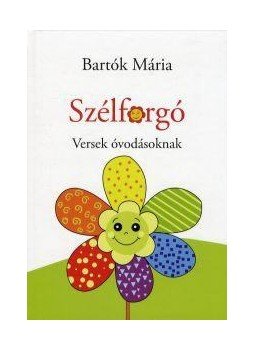 Bartók Mária - Szélforgó Bartók Mária - Szélforgó, null 2015 antikvár könyv