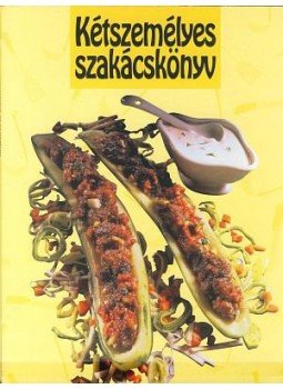 Kovács Mária - Kétszemélyes szakácskönyv Kovács Mária - Kétszemélyes szakácskönyv, Budapest 2001 antikvár könyv