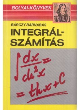Bárczy Barnabás - Integrálszámítás Bárczy Barnabás - Integrálszámítás, Budapest 2001 antikvár könyv