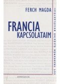 Ferch Magda - Francia kapcsolataim