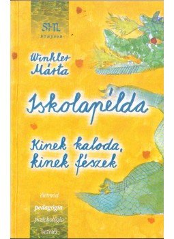 Winkler Márta - Iskolapélda Winkler Márta - Iskolapélda, Budapest 2003 antikvár könyv