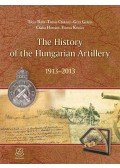 Balla Tibor,Csikány Tamás,Gulyás Géza,Horváth Csaba,Kovács Vilmos - The History of the Hungarian Artillery