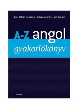 Gráf Zoltán Benedek, Kovács János, Vizi Katalin - A-Z Angol - Gyakorló könyv Gráf Zoltán Benedek, Kovács János, Vizi Katalin - A-Z Angol - Gyakorló könyv, null 2005 antikvár könyv