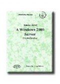 Holczer József - A Windows 2000 Server - Internet és Intranet