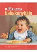 W. Ungváry Renáta - A Kismama babakonyhája