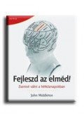 John Middleton - Fejleszd az elméd!