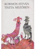 Kormos István - Tiszta mezőben