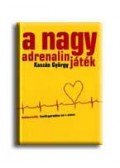 Kaszás György - A nagy adrenalinjáték