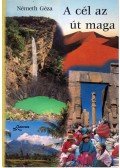Németh Géza - A cél az út maga