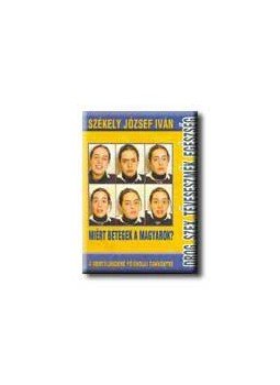 Székely József Iván - DROG, SZEX, TÉVESESZMÉK, EGÉSZSÉG - MIÉRT BETEGEK A MAGYAROK?, null 0 antikvár könyv