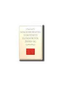 KRISTÓ, BARTA, GERGELY - Magyarország története előidőktől 2000-ig KRISTÓ, BARTA, GERGELY - Magyarország története előidőktől 2000-ig, null 2002 antikvár könyv