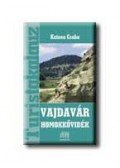 Katona Csaba - VAJDAVÁR - HOMOKKŐVIDÉK - TURISTAKALAUZ -