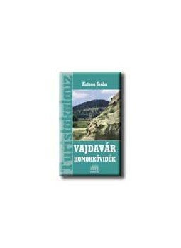 Katona Csaba - VAJDAVÁR - HOMOKKŐVIDÉK - TURISTAKALAUZ -, null 2006 antikvár könyv