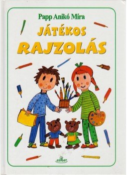 Papp Anikó Míra - Játékos rajzolás Papp Anikó Míra - Játékos rajzolás, Budapest 2005 antikvár könyv