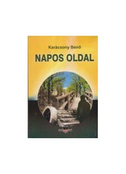 Karácsony Benő - Napos oldal Karácsony Benő - Napos oldal, null 2015 antikvár könyv