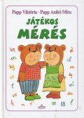 Papp Viktória,Papp Anikó Míra - Játékos mérés