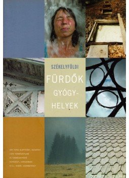 Jánosi Csaba, Péter Éva, Herceg Ágnes, Takács Edvárd - Székelyföldi fürdők, gyógyhelyek Jánosi Csaba, Péter Éva, Herceg Ágnes, Takács Edvárd - Székelyföldi fürdők, gyógyhelyek, Budapest 2005 antikvár könyv