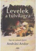 Andrási Andor - Levelek a túlvilágra