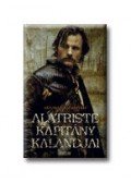 Arturo Pérez-Reverte - Alatriste kapitány kalandjai