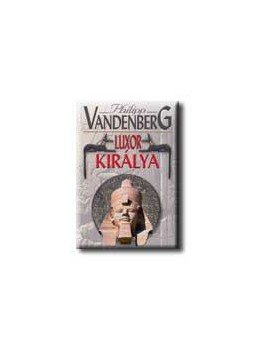 Philipp Vandenberg - Luxor királya Philipp Vandenberg - Luxor királya, null 0 antikvár könyv