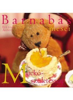 Telegdi Ágnes - BARNABÁS MESÉI - MACKÓSZÜLETÉSNAP Telegdi Ágnes - BARNABÁS MESÉI - MACKÓSZÜLETÉSNAP, null 2008 antikvár könyv