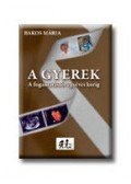 Bakos Mária - A gyerek
