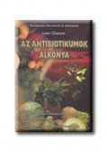 Leon Chaitow - Az antibiotikumok alkonya