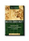 Jékely Gáspár - Mester, ébren vagy? - Regényes párbeszéd a genetikáról, az egyedfejlődésről és az evolúcióról