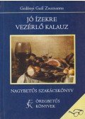 Gedényi Gaál Zsuzsanna - Jó ízekre vezérlő kalauz