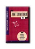 Bényei Károly - MATEMATIKA II. GYAKORLÓ TESZTEK KÖZÉPISK. II. OSZT.