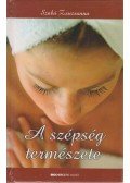 Szabó Zsuzsanna - A szépség természete