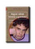 Hartmut Kasten - Hogyan válnak felnőtté a gyerekek?