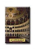Szvoboda Dománszky Gabriella - AZ OPERAHÁZ - ÉPITÉSZETI SÉTA - MAGYAR