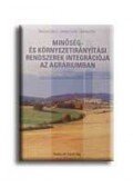 Mészáros János, Juhász Csaba, Kovász Elza - Minőség - és környezetirányítási rendszerek inegr. az agr.
