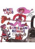 Mikes Lajos - Sanyi Manó könyve