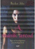 Bácskai Júlia - A másik arcod