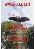 Wass Albert - Igazságot Erdélynek! / Justice for Transylvania!