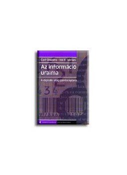 Carl Shapiro, Hal R. Varian - Az információ uralma Carl Shapiro, Hal R. Varian - Az információ uralma, null 0 antikvár könyv