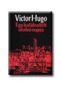 Victor Hugo - Egy halálraítélt utolsó napja