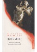 Kathleen Macmahon - Így ér véget