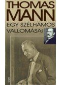 Thomas Mann - Egy szélhámos vallomásai