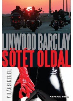 Linwood Barclay - Sötét oldal Linwood Barclay - Sötét oldal, Budapest 2014 antikvár könyv