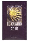 Tolvaly Ferenc - El camino - az út