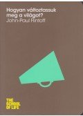 John-Paul Flintoff - Hogyan változtassuk meg a világot?
