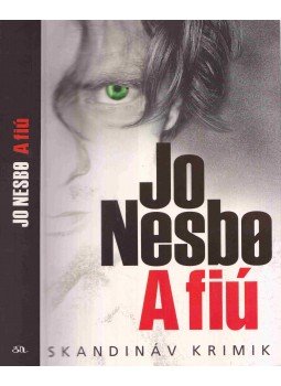 Jo Nesbo - A fiú Jo Nesbo - A fiú, Budapest 2014 antikvár könyv