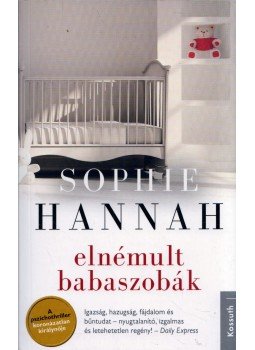 Sophie Hannah - Elnémult babaszobák Sophie Hannah - Elnémult babaszobák, Budapest 2015 antikvár könyv