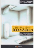 Dan Ariely - Zseniálisan irracionális
