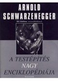 Arnold Schwarzenegger - A testépítés nagy enciklopédiája