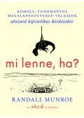Randall Munroe - Mi lenne, ha?