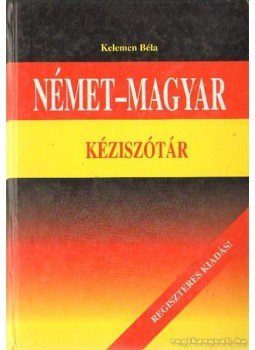 Kelemen Béla - Német-magyar kéziszótár Kelemen Béla - Német-magyar kéziszótár, 0 antikvár könyv